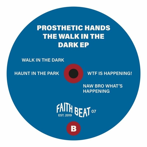 Prosthetic Hands - The Walk in the Dark EP [FAITHBEAT07]